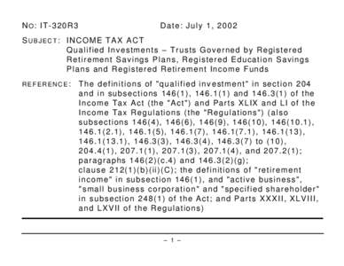 NO: IT-320R3  Date: July 1, 2002 SUBJECT: INCOME TAX ACT Qualified Investments – Trusts Governed by Registered