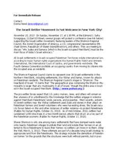 For Immediate Release Contact: Donna Nevel [removed] The Israeli Settler Movement Is Not Welcome in New York City! November 15, 2013 On Sunday, November 17, at 1:30 PM, at the Edmond J. Safra