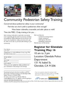 Community Pedestrian Safety Training Concerned about pedestrian safety in your community? Feel that cars don’t yield to pedestrians often enough? 		 Want better sidewalks, crosswalks, and safer places to walk?
