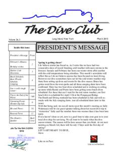 The Dive Club Long Island, New York Volume 26, 3  PRESIDENT’S MESSAGE