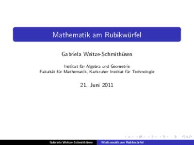 Mathematik am Rubikw¨urfel Gabriela Weitze-Schmith¨ usen