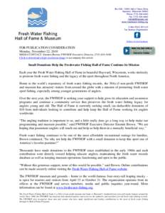 Hayward, WI -- The Fresh Water Fishing Hall of Fame will hold the largest crappie contest in North America on May 1, 2010 in beautiful Hayward, Wisconsin among the pristine waters of Sawyer County