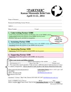 “PARTNER” Kansas Mennonite Relief Sale April 11-12-, 2014 Name of Business______________________________________________________________ Business/Contributing Contact Person __________________________________________
