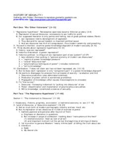 HISTORY OF SEXUALITY I Outline by John Protevi / Permission to reproduce granted for academic use [removed] / http://www.protevi.com/john/Foucault/HS1.pdf Part One: “We ‘Other Victorians’” [3-13] I. “Repr