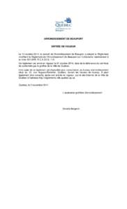 ARRONDISSEMENT DE BEAUPORT ENTRÉE EN VIGUEUR Le 14 octobre 2014, le conseil de l’Arrondissement de Beauport a adopté le Règlement modifiant le Règlement de l’Arrondissement de Beauport sur l’urbanisme relativem