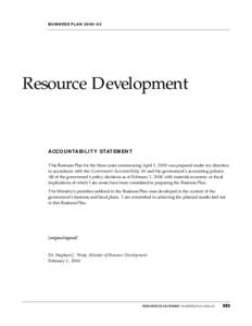 BUSINESS PLAN[removed]Resource Development ACCOUNTABILIT Y STATEMENT This Business Plan for the three years commencing April 1, 2000 was prepared under my direction