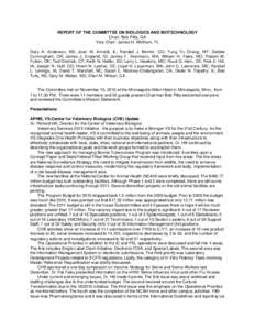 REPORT OF THE COMMITTEE ON BIOLOGICS AND BIOTECHNOLOGY Chair: Bob Pitts, GA Vice Chair: James H. Wolfram, FL Gary A. Anderson, KS; Joan M. Arnoldi, IL; Randall J. Berrier, CO; Yung Fu Chang, NY; Debbie Cunningham, OK; Ja