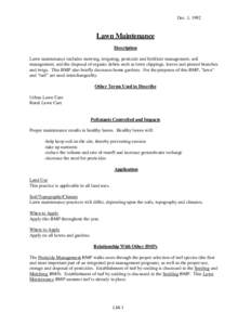 Dec. 1, 1992  Lawn Maintenance Description Lawn maintenance includes mowing, irrigating, pesticide and fertilizer management, soil management, and the disposal of organic debris such as lawn clippings, leaves and pruned 