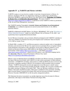 NARSTO Review Panel Final Report  Appendix IV –g. NARSTO and Mexico Activities NARSTO conducts or is involved in a number of activities of special interest to Mexico. In February and March 1997 the U.S. Department of E