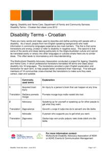 Ageing, Disability and Home Care, Department of Family and Community Services Disability Terms – Croatian fact sheet June 2012 Disability Terms - Croatian There are many words and ideas used to describe and define work