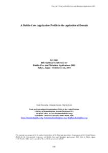 Proc. Int’l. Conf. on Dublin Core and Metadata Applications[removed]A Dublin Core Application Profile in the Agricultural Domain DC-2001 International Conference on