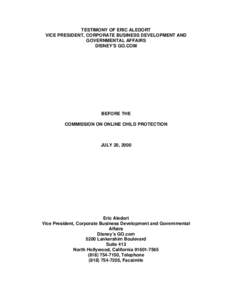 TESTIMONY OF ERIC ALEDORT VICE PRESIDENT, CORPORATE BUSINESS DEVELOPMENT AND GOVERNMENTAL AFFAIRS DISNEY’S GO.COM  BEFORE THE