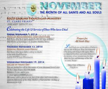 THE MONTH OF ALL SAINTS AND ALL SOULS SOLID GROUND FRANCISCAN MINISTRY S T. C L A R E F R I A R Y 440 West 36th St. NYC  Celebrating the Life & Service ofThose Who have Died