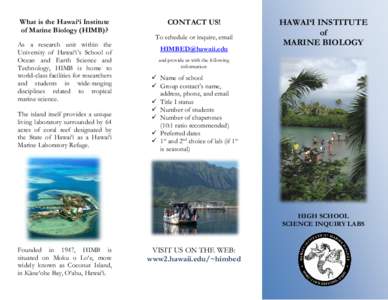 What is the Hawai‘i Institute of Marine Biology (HIMB)? As a research unit within the University of Hawai‘i’s School of Ocean and Earth Science and Technology, HIMB is home to