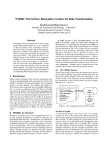 WSIRD: Web Services Integration via Rules for Data Transformation Sandy Liu and Bruce Spencer Institute for Information Technology – e-Business National Research Council of Canada {sandy.liu,bruce.spencer}@nrc.gc.ca