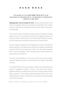 The winner of the HUGO BOSS PRIZE 2014 to be announced on November 20 at the Solomon R. Guggenheim Museum in New York (Metzingen/New York, NY) October 29, 2014—Richard Armstrong, Director of the Solomon R. Guggenheim M
