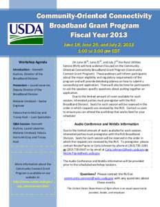 Community-Oriented Connectivity Broadband Grant Program Fiscal Year 2013 JJuunnee 1188,, JJuunnee 2255,, aanndd JJuullyy 22,, [removed]::0000 ttoo 33::0000 ppm m EED