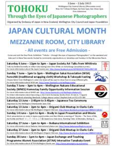 Organised by Embassy of Japan in New Zealand, Wellington City Council and Japan Foundation  JAPAN CULTURAL MONTH MEZZANINE ROOM, CITY LIBRARY - All events are Free Admission Come and visit the free Photo Exhibition “To
