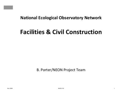 National Ecological Observatory Network  Facilities & Civil Construction B. Porter/NEON Project Team