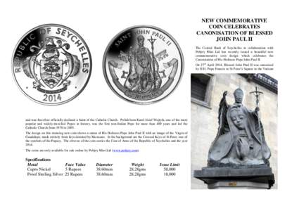 NEW COMMEMORATIVE COIN CELEBRATES CANONISATION OF BLESSED JOHN PAUL II The Central Bank of Seychelles in collaboration with Pobjoy Mint Ltd has recently issued a beautiful new
