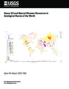 Heavy Oil and Natural Bitumen Resources in Geological Basins of the World Open File-Report[removed]U.S. Department of the Interior