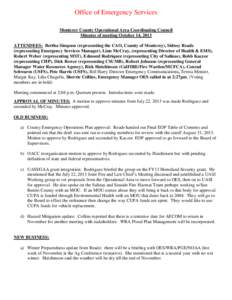 Office of Emergency Services Monterey County Operational Area Coordinating Council Minutes of meeting October 14, 2013 ATTENDEES: Bertha Simpson (representing the CAO, County of Monterey), Sidney Reade (representing Emer
