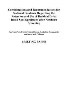 Considerations and Recommendations for a National Policy Regarding the Retention and Use of Dried-Blood Spot Specimens after Newborn Screening