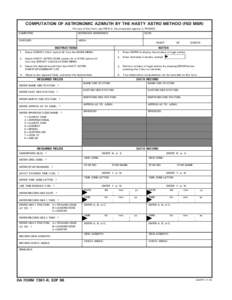 COMPUTATION OF ASTRONOMIC AZIMUTH BY THE HASTY ASTRO METHOD (FED MSR) For use of this form, see FM 6-2; the proponent agency is TRADOC. COMPUTER: NOTEBOOK REFERENCE: