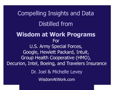 Compelling Insights and Data Distilled from Wisdom at Work Programs For U.S. Army Special Forces,