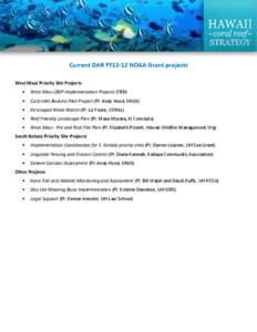 Current DAR FY11-12 NOAA Grant projects West Maui Priority Site Projects • West Maui LBSP Implementation Projects (TBD)