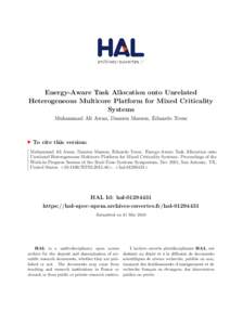 Energy-Aware Task Allocation onto Unrelated Heterogeneous Multicore Platform for Mixed Criticality Systems Muhammad Ali Awan, Damien Masson, Eduardo Tovar  To cite this version: