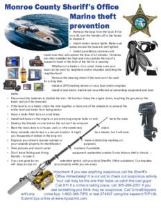 Monroe County Sheriff’s Office Marine theft prevention •	 Remove the keys from the boat; if it is on a lift, turn the breaker off in the house