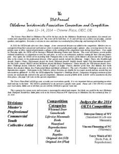 The 31st Annual Oklahoma Taxidermists Association Convention and Competition June 12– 14, 2014 ~ Crowne Plaza, OKC, OK The Crowne Plaza Hotel in Oklahoma City will be the host site for the Oklahoma Taxidermists Associa