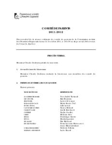 COMITÉ DE PARENTS[removed]Procès-verbal de la séance ordinaire du comité de parents de la Commission scolaire des Premières-Seigneuries tenue le 5 octobre 2011, à 19 h 30 au siège social, 643 avenue du Cénacle,