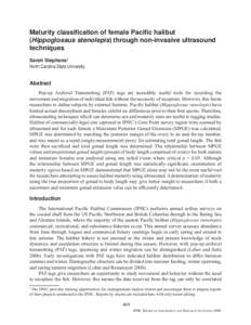 Maturity classification of female Pacific halibut (Hippoglossus stenolepis) through non-invasive ultrasound techniques Sarah Stephens1 North Carolina State University