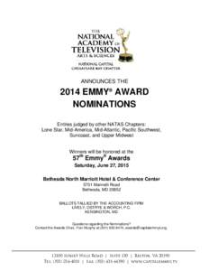 ANNOUNCES THEEMMY® AWARD NOMINATIONS Entries judged by other NATAS Chapters: Lone Star, Mid-America, Mid-Atlantic, Pacific Southwest,