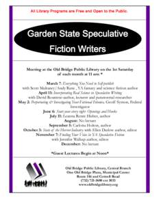 All Library Programs are Free and Open to the Public.  Garden State Speculative Fiction Writers Meeting at the Old Bridge Public Library on the 1st Saturday of each month at 11 am: *