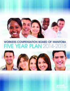 WORKERS COMPENSATION BOARD OF MANITOBA  FIVE YEAR PLAN[removed] our customers