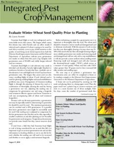 Evaluate Winter Wheat Seed Quality Prior to Planting By Laura Sweets Fusarium head blight or scab was widespread, and in some fields severe, this season. The fungus which causes this disease may infect kernels and can af