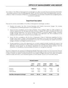 OFFICE OF MANAGEMENT AND BUDGET Mission Our mission in the Office of Management and Budget is to offer accurate financial planning information and quality service to the City Management Team, the City Council, other City