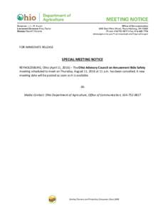FOR IMMEDIATE RELEASE  SPECIAL MEETING NOTICE REYNOLDSBURG, Ohio (April 11, 2016) – The Ohio Advisory Council on Amusement Ride Safety meeting scheduled to meet on Thursday, August 11, 2016 at 11 a.m. has been cancelle