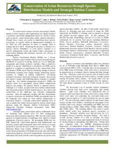 Conservation of Avian Resources through Species Distribution Models and Strategic Habitat Conservation Produced by the Rainwater Basin Joint Venture[removed]Christopher F. Jorgensen1,2, Andy A. Bishop1, Tricia Dudley1, Ro