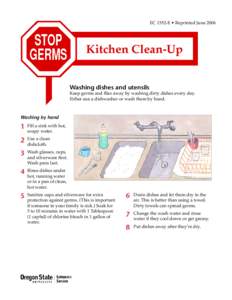 EC 1552-E • Reprinted June[removed]Washing dishes and utensils Keep germs and flies away by washing dirty dishes every day. Either use a dishwasher or wash them by hand.