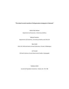 “The school-to-work transition of 2nd generation immigrants in Denmark”  Helena Skyt Nielsen Department of Economics, University of Aarhus  Michael Rosholm