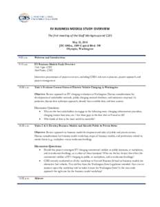 EV BUSINESS MODELS STUDY OVERVIEW The first meeting of the Staff Workgroup and C2ES May 15, 2014 JTC Office, 3309 Capitol Blvd. SW Olympia, Washington 9:00 a.m.