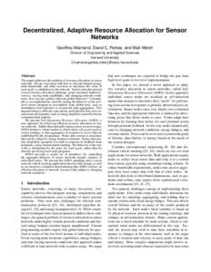 Decentralized, Adaptive Resource Allocation for Sensor Networks Geoffrey Mainland, David C. Parkes, and Matt Welsh Division of Engineering and Applied Sciences Harvard University {mainland,parkes,mdw}@eecs.harvard.edu