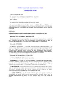 Prohíben toda forma de discriminación en el distrito ORDENANZA Nº 260-MDL Lince, 13 de enero del 2010 EL ALCALDE DE LA MUNICIPALIDAD DISTRITAL DE LINCE: POR CUANTO: