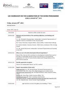 LDC WORKSHOP ON THE ELABORATION OF THE WORK PROGRAMME GENEVA, JANUARY 30TH, 2015 Friday, January 30th, 2015 Morning Session Venue: WTO, room S2