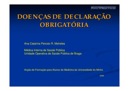 DOENÇAS DE DECLARAÇÃO OBRIGATÓRIA Ana Catarina Peixoto R. Meireles