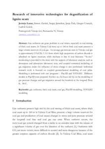 Research of innovative technologies for degasification of lignite seam Jerneja Lazar, Simon Zavšek, Sergej Jamnikar, Janja Žula, Gregor Uranjek, Ludvik Golob Premogovnik Velenje d.d., Partizanska 78, Velenje jerneja.la